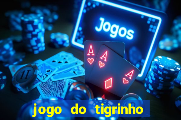 jogo do tigrinho plataforma de r$ 5